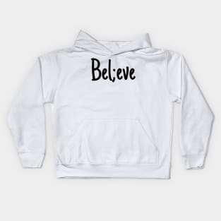 Bel;eve Kids Hoodie